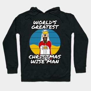 World's Greatest Christmas Wise Man Church Nativity Funny Hoodie